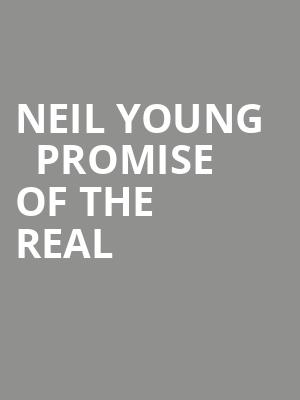 NEIL YOUNG + PROMISE OF THE REAL at O2 Arena